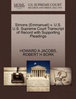 Simons (Emmanuel) v. U.S. U.S. Supreme Court Transcript of Record with Supporting Pleadings