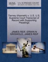 Tierney (Kenneth) v. U.S. U.S. Supreme Court Transcript of Record with Supporting Pleadings