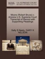 Moore (Robert Bruce) v. Arizona U.S. Supreme Court Transcript of Record with Supporting Pleadings