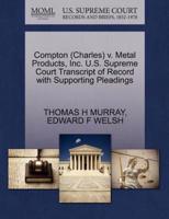 Compton (Charles) v. Metal Products, Inc. U.S. Supreme Court Transcript of Record with Supporting Pleadings