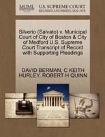 Silverio (Salvato) v. Municipal Court of City of Boston & City of Medford U.S. Supreme Court Transcript of Record with Supporting Pleadings