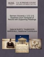 Serman (Vincent) v. U.S. U.S. Supreme Court Transcript of Record with Supporting Pleadings