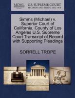 Simms (Michael) v. Superior Court of California, County of Los Angeles U.S. Supreme Court Transcript of Record with Supporting Pleadings