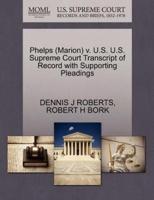 Phelps (Marion) v. U.S. U.S. Supreme Court Transcript of Record with Supporting Pleadings