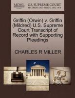 Griffin (Orwin) v. Griffin (Mildred) U.S. Supreme Court Transcript of Record with Supporting Pleadings