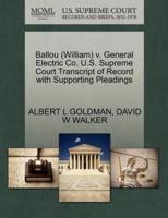 Ballou (William) v. General Electric Co. U.S. Supreme Court Transcript of Record with Supporting Pleadings