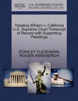 Tobalina (Efrain) v. California U.S. Supreme Court Transcript of Record with Supporting Pleadings