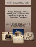 Wilson (Francis) v. Wiman (Martin) U.S. Supreme Court Transcript of Record with Supporting Pleadings