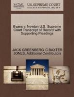 Evans v. Newton U.S. Supreme Court Transcript of Record with Supporting Pleadings