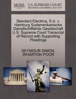 Standard Electrica, S.A. v. Hamburg Sudamerikanische Dampfschiffahrts Gesellschaft U.S. Supreme Court Transcript of Record with Supporting Pleadings