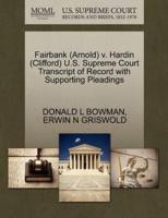 Fairbank (Arnold) v. Hardin (Clifford) U.S. Supreme Court Transcript of Record with Supporting Pleadings