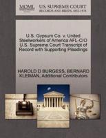 U.S. Gypsum Co. v. United Steelworkers of America AFL-CIO U.S. Supreme Court Transcript of Record with Supporting Pleadings