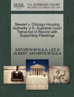 Stewart v. Chicago Housing Authority U.S. Supreme Court Transcript of Record with Supporting Pleadings