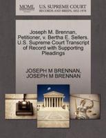Joseph M. Brennan, Petitioner, v. Bertha E. Sellers. U.S. Supreme Court Transcript of Record with Supporting Pleadings