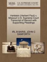 Hartstein (Herbert Paul) v. Missouri U.S. Supreme Court Transcript of Record with Supporting Pleadings