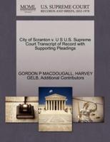 City of Scranton v. U S U.S. Supreme Court Transcript of Record with Supporting Pleadings