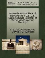 National American Bank of New Orleans v. U.S. U.S. Supreme Court Transcript of Record with Supporting Pleadings
