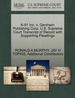 K-91 Inc. v. Gershwin Publishing Corp. U.S. Supreme Court Transcript of Record with Supporting Pleadings