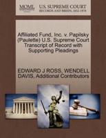 Affiliated Fund, Inc. v. Papilsky (Paulette) U.S. Supreme Court Transcript of Record with Supporting Pleadings