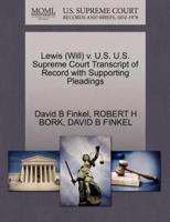 Lewis (Will) v. U.S. U.S. Supreme Court Transcript of Record with Supporting Pleadings