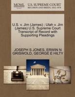 U.S. v. Jim (James) ; Utah v. Jim (James) U.S. Supreme Court Transcript of Record with Supporting Pleadings