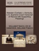 Webster (Carlisle) v. Kentucky U.S. Supreme Court Transcript of Record with Supporting Pleadings