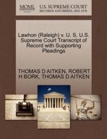 Lawhon (Raleigh) v. U. S. U.S. Supreme Court Transcript of Record with Supporting Pleadings
