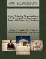 Jones (Robert) v. Simon (William) U.S. Supreme Court Transcript of Record with Supporting Pleadings