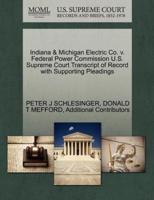 Indiana & Michigan Electric Co. v. Federal Power Commission U.S. Supreme Court Transcript of Record with Supporting Pleadings