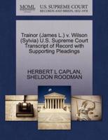 Trainor (James L.) v. Wilson (Sylvia) U.S. Supreme Court Transcript of Record with Supporting Pleadings