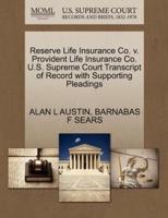 Reserve Life Insurance Co. v. Provident Life Insurance Co. U.S. Supreme Court Transcript of Record with Supporting Pleadings