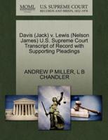 Davis (Jack) v. Lewis (Nelson James) U.S. Supreme Court Transcript of Record with Supporting Pleadings