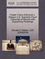 Fowler (Harry Edmond) v. Oregon U.S. Supreme Court Transcript of Record with Supporting Pleadings