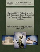 Owens (John Robert) v. U.S. U.S. Supreme Court Transcript of Record with Supporting Pleadings