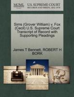 Sims (Grover William) v. Fox (Cecil) U.S. Supreme Court Transcript of Record with Supporting Pleadings