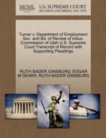 Turner v. Department of Employment Sec. and Bd. of Review of Indus. Commission of Utah U.S. Supreme Court Transcript of Record with Supporting Pleadings