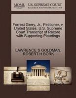 Forrest Gerry, Jr., Petitioner, v. United States. U.S. Supreme Court Transcript of Record with Supporting Pleadings