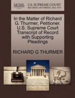In the Matter of Richard G. Thurmer, Petitioner. U.S. Supreme Court Transcript of Record with Supporting Pleadings