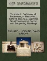 Thurman L. Dodson et al., Petitioners, v. Theodore J. Scheve et al. U.S. Supreme Court Transcript of Record with Supporting Pleadings