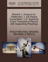 Richard L. Zweig et al., Petitioners, v. the Hearst Corporation. U.S. Supreme Court Transcript of Record with Supporting Pleadings