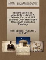 Richard Bush et al., Appellants, v. James A. Sebesta, Etc., et al. U.S. Supreme Court Transcript of Record with Supporting Pleadings
