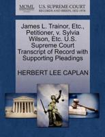 James L. Trainor, Etc., Petitioner, v. Sylvia Wilson, Etc. U.S. Supreme Court Transcript of Record with Supporting Pleadings