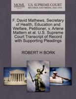 F. David Mathews, Secretary of Health, Education and Welfare, Petitioner, v. Arlene Mattern et al. U.S. Supreme Court Transcript of Record with Supporting Pleadings