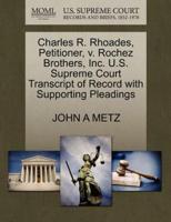 Charles R. Rhoades, Petitioner, v. Rochez Brothers, Inc. U.S. Supreme Court Transcript of Record with Supporting Pleadings