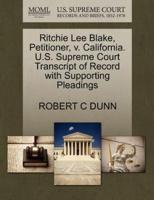 Ritchie Lee Blake, Petitioner, v. California. U.S. Supreme Court Transcript of Record with Supporting Pleadings
