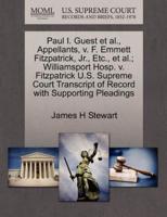 Paul I. Guest et al., Appellants, v. F. Emmett Fitzpatrick, Jr., Etc., et al.; Williamsport Hosp. v. Fitzpatrick U.S. Supreme Court Transcript of Record with Supporting Pleadings