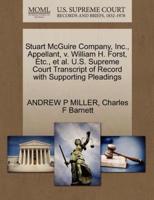 Stuart McGuire Company, Inc., Appellant, v. William H. Forst, Etc., et al. U.S. Supreme Court Transcript of Record with Supporting Pleadings