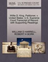 Willie D. King, Petitioner, v. United States. U.S. Supreme Court Transcript of Record with Supporting Pleadings