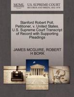 Stanford Robert Poll, Petitioner, v. United States. U.S. Supreme Court Transcript of Record with Supporting Pleadings