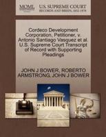 Cordeco Development Corporation, Petitioner, v. Antonio Santiago Vasquez et al. U.S. Supreme Court Transcript of Record with Supporting Pleadings